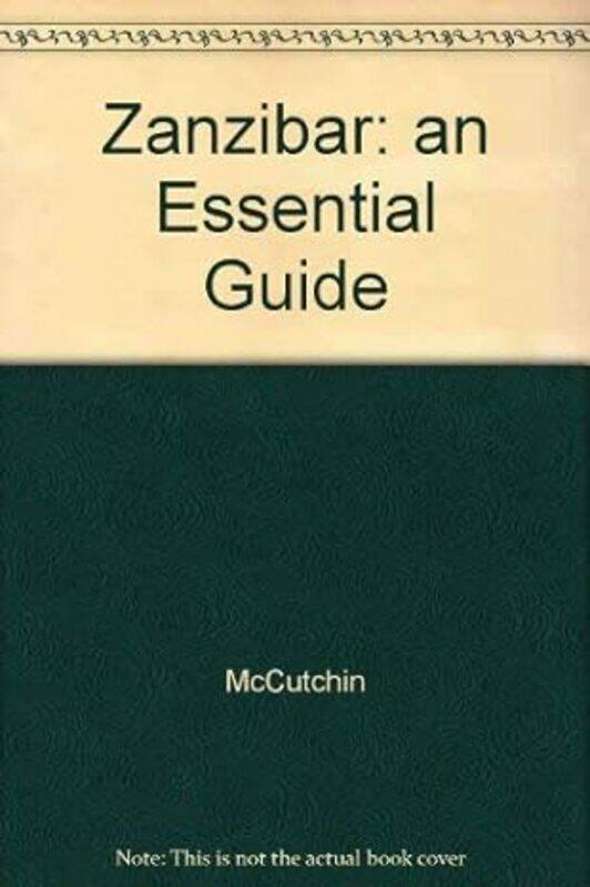 

Zanzibar An Essential Guide by McCutchin Paperback