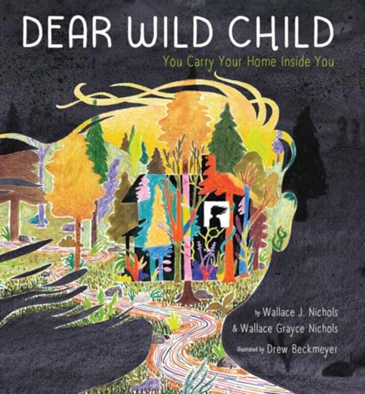 

Dear Wild Child by Wallace NicholsWallace Grayce NicholsDrew Beckmeyer-Hardcover