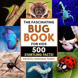 Fascinating Bug Book For Kids by Krystal Monique Toney Paperback