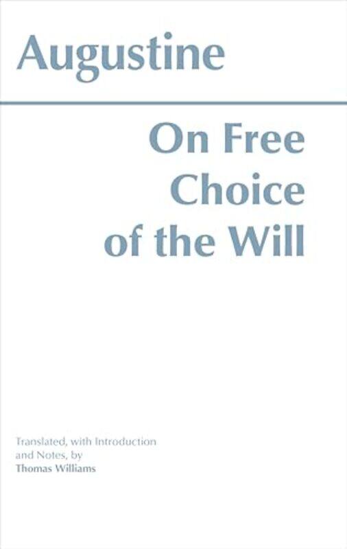 

On Free Choice of the Will by AugustineThomas Williams-Paperback