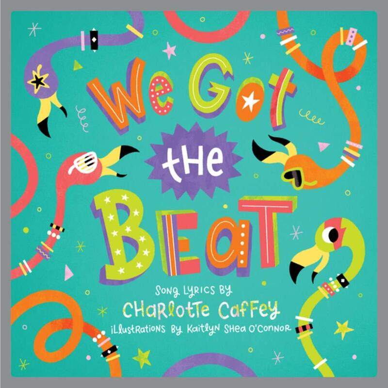 

We Got The Beat, Hardcover Book, By: Charlotte Caffey