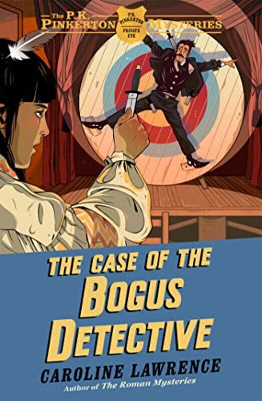 

The P K Pinkerton Mysteries The Case of the Bogus Detective by Caroline Lawrence-Paperback