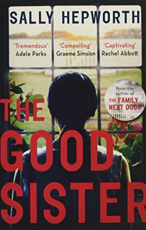 

The Good Sister: The gripping domestic page-turner perfect for fans of Liane Moriarty , Paperback by Hepworth, Sally