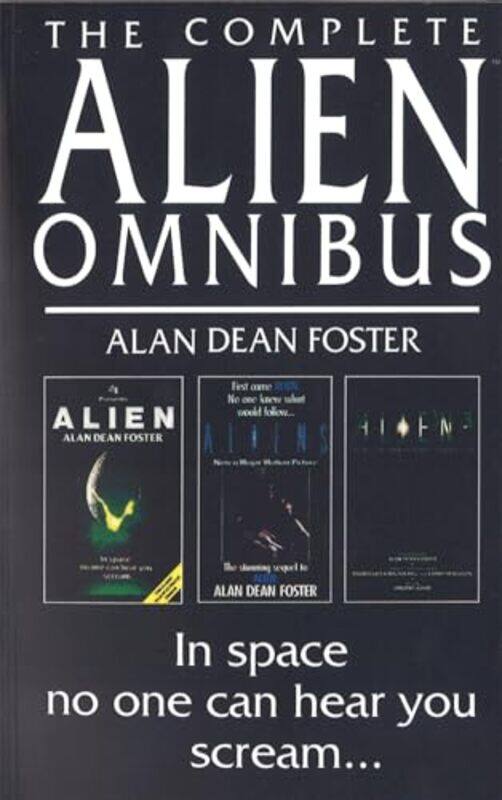 

The Complete Alien Omnibus by Alan Dean Foster-Paperback