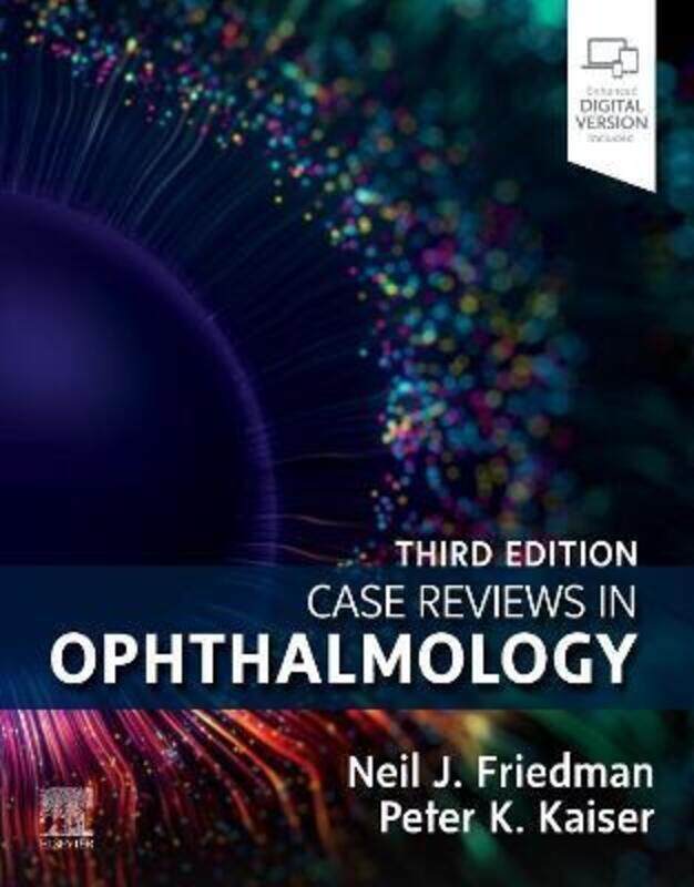 

Case Reviews in Ophthalmology,Paperback, By:Friedman, Neil J. (Adjunct Clinical Associate Professor, Department of Ophthalmology, Stanford Unive