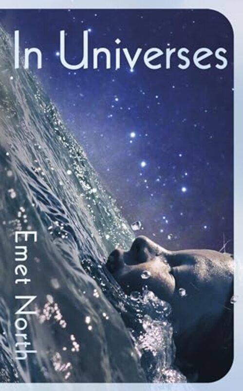 

In Universes by Emet North-Hardcover