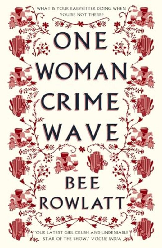 One Woman Crime Wave by Bee Rowlatt -Paperback