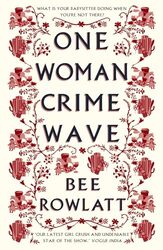 One Woman Crime Wave by Bee Rowlatt -Paperback