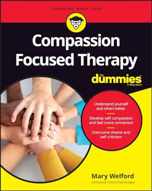 

Compassion Focused Therapy For Dummies by Mary Welford-Paperback