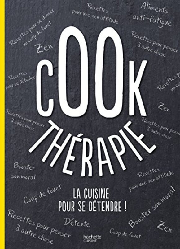 Cook-th rapie: La cuisine pour se d tendre !,Paperback by Collectif