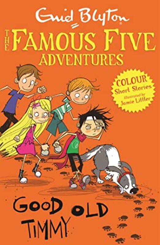 

Famous Five Colour Short Stories Good Old Timmy by Enid BlytonJamie Littler-Paperback