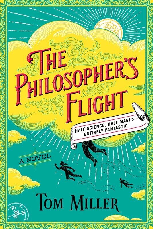 

The Philosopher's Flight: A Novel