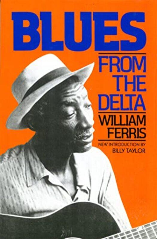 

Blues From The Delta by William Ferris-Paperback