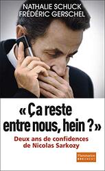 Deux Ans De Confidences De Nicolas Sarkozy By Nathalie Schuck Paperback