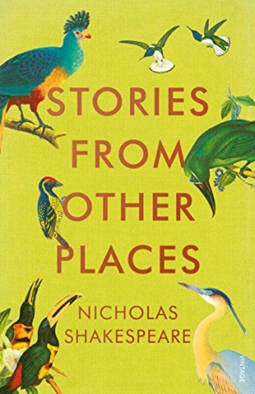 

Stories from Other Places by Nicholas Shakespeare-Paperback