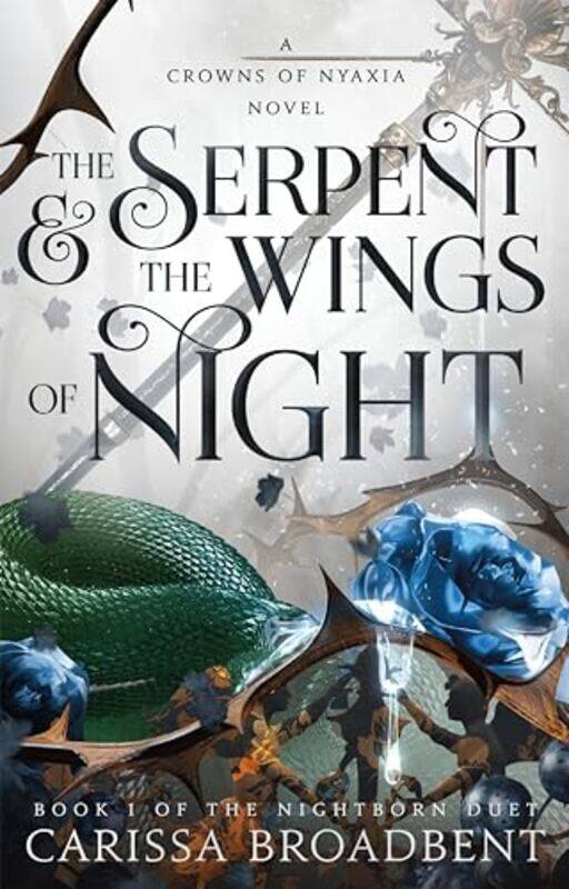 

The Serpent & The Wings Of Night Book 1 Of The Nightborn Duet By Carissa Broadbent -Paperback