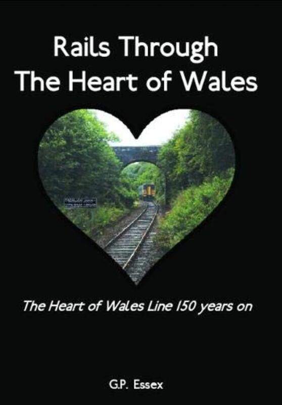 

Rails Through The Heart of Wales by GP Essex-Paperback