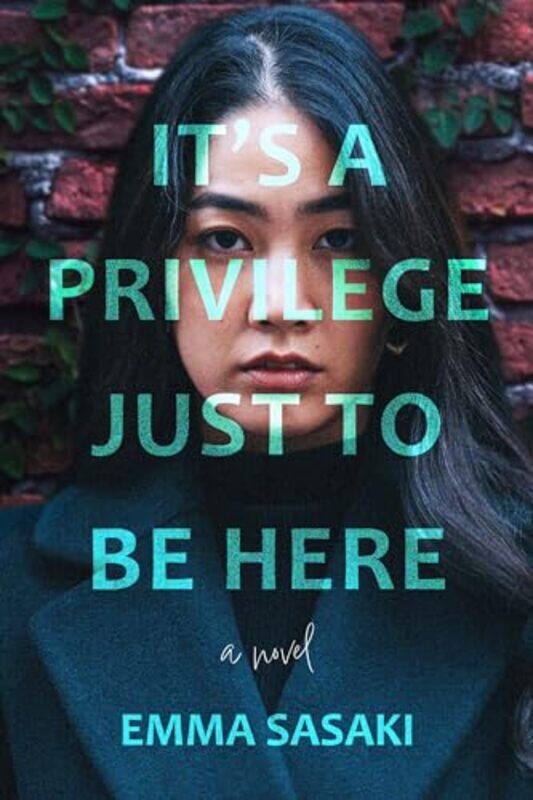 

Its a Privilege Just to Be Here by Emma Sasaki-Hardcover