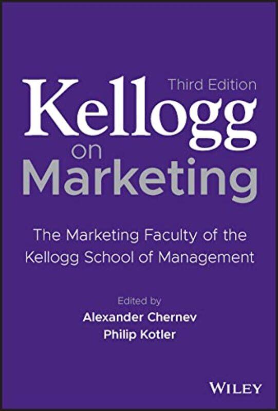 

Kellogg on Marketing by Alexander Northwestern University ChernevPhilip Northwestern University Kotler-Hardcover