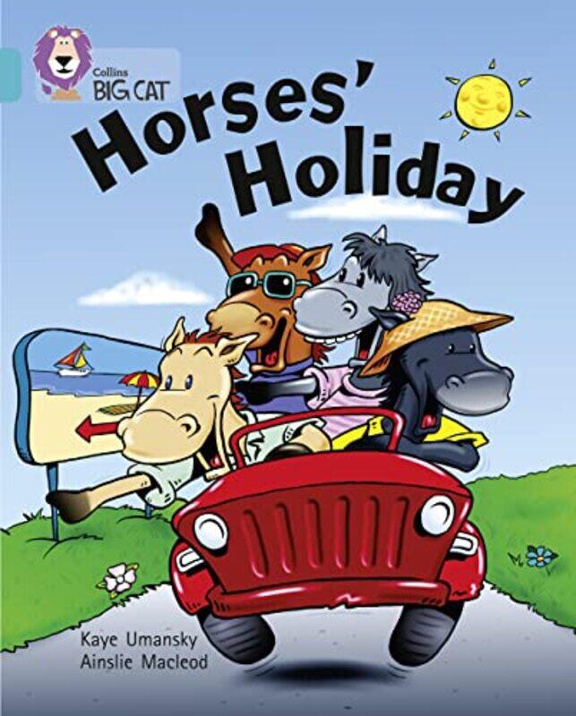 

Horses’ Holiday by Kaye UmanskyAinslie MacleodCliff Moon-Paperback