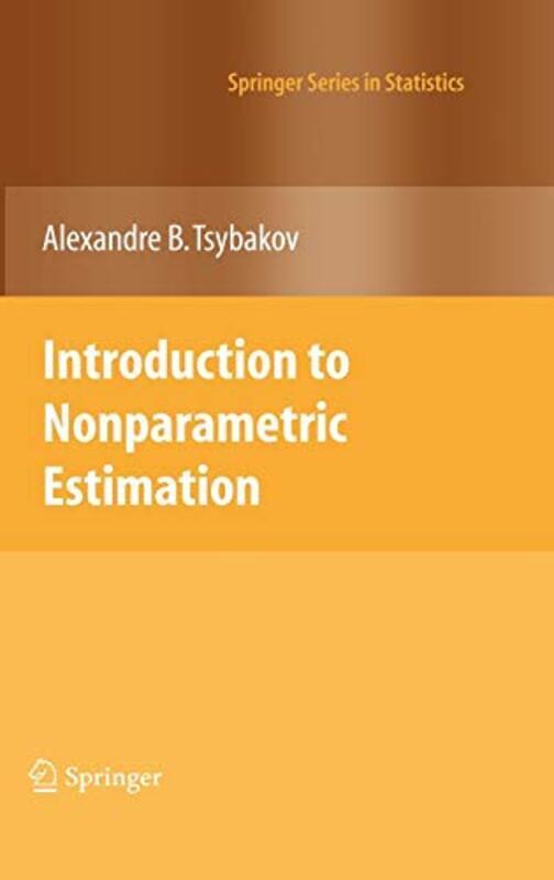 Introduction to Nonparametric Estimation,Hardcover by Tsybakov, Alexandre B.