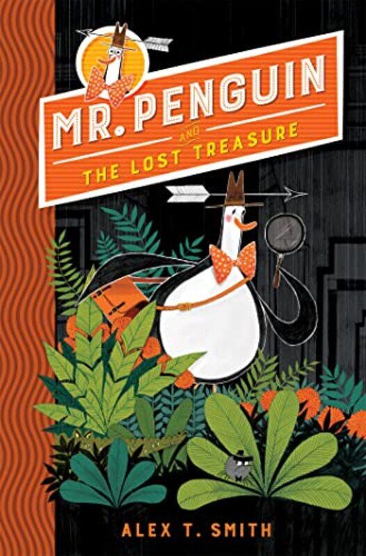 

Mr Penguin and the Lost Treasure by Alex T Smith-Paperback