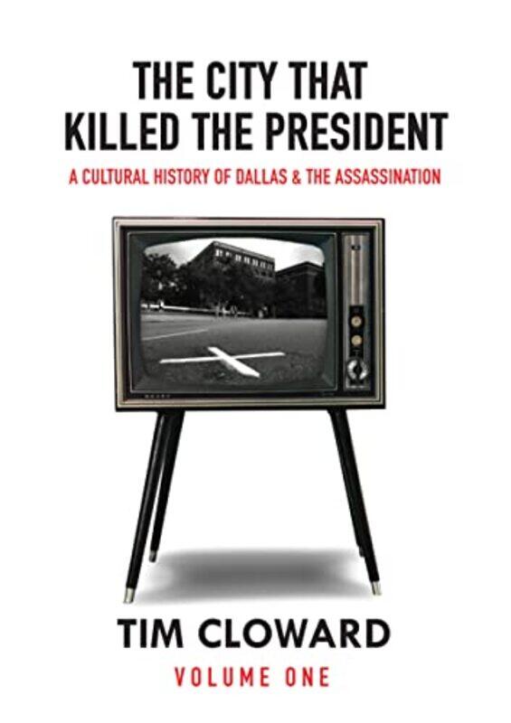 

The City That Killed the President by Tim Cloward-Hardcover