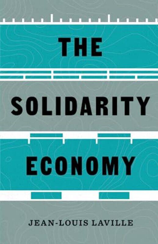 

The Solidarity Economy by Jean-Louis LavilleJosh Booth-Paperback