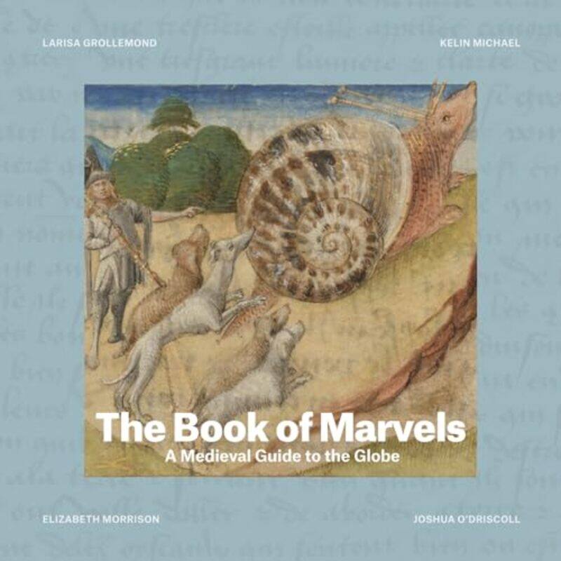 

The Book of Marvels by Larisa GrollemondKelin MichaelElizabeth MorrisonJoshua O'Driscoll -Hardcover