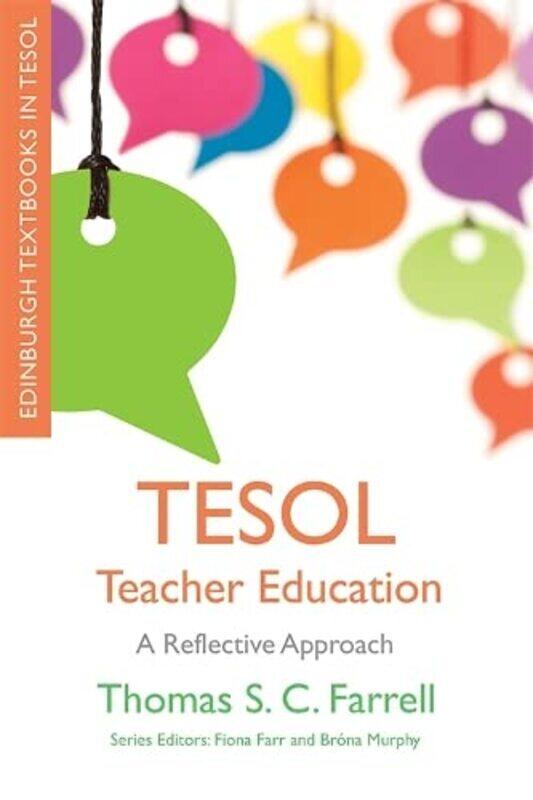 

Tesol Teacher Education: A Reflective Approach,Paperback,By:S C Farrell, Thomas