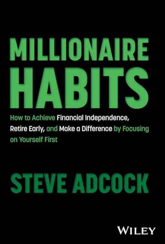 

Millionaire Habits by Steve Adcock -Hardcover