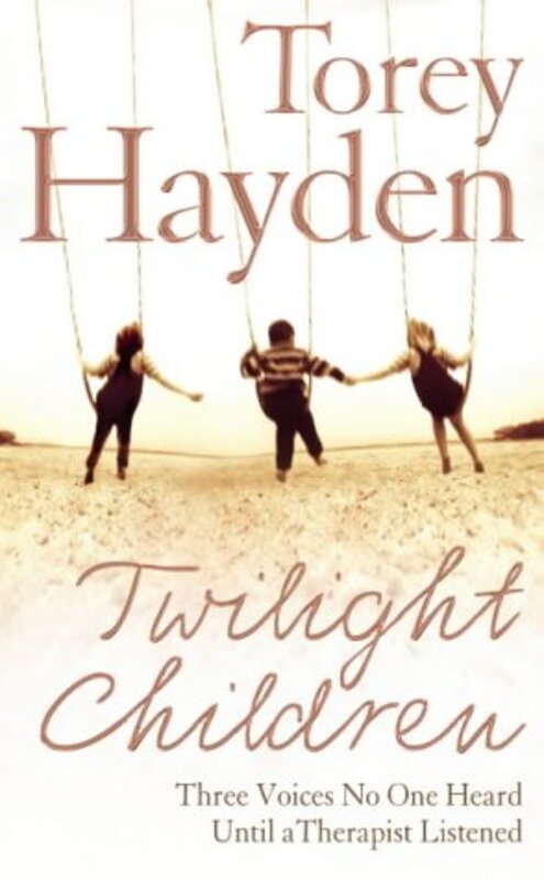 Twilight Children:, Hardcover, By: Torey Hayden