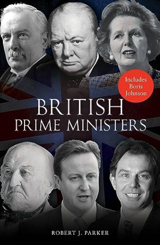 

British Prime Ministers by Robert J Parker-Paperback