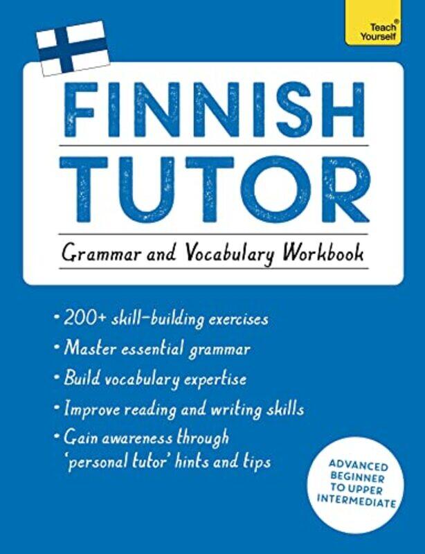 

Finnish Tutor Grammar and Vocabulary Workbook Learn Finnish with Teach Yourself by Dr Riitta-Liisa Valijarvi-Paperback