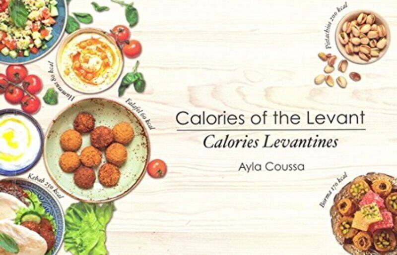 

Calories of the Levant, Hardcover Book, By: Ayla Coussa