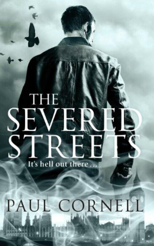 

The Severed Streets by Paul Cornell-Paperback