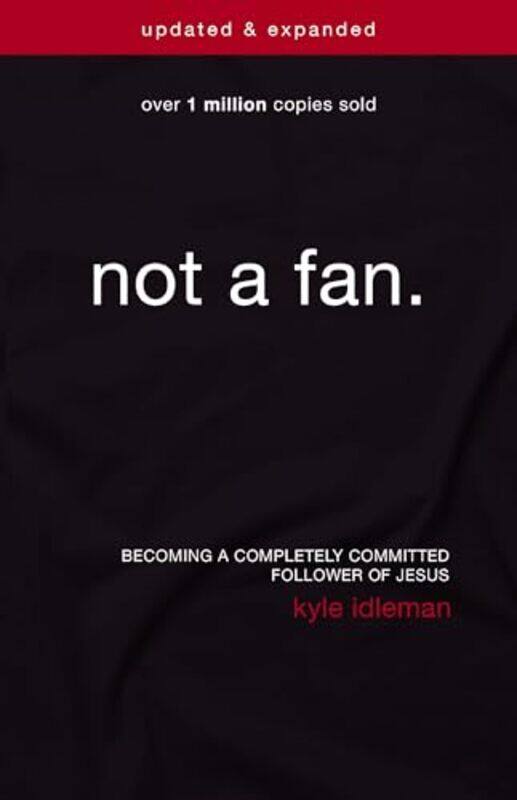 

Not a Fan Updated and Expanded by Kyle Idleman-Paperback