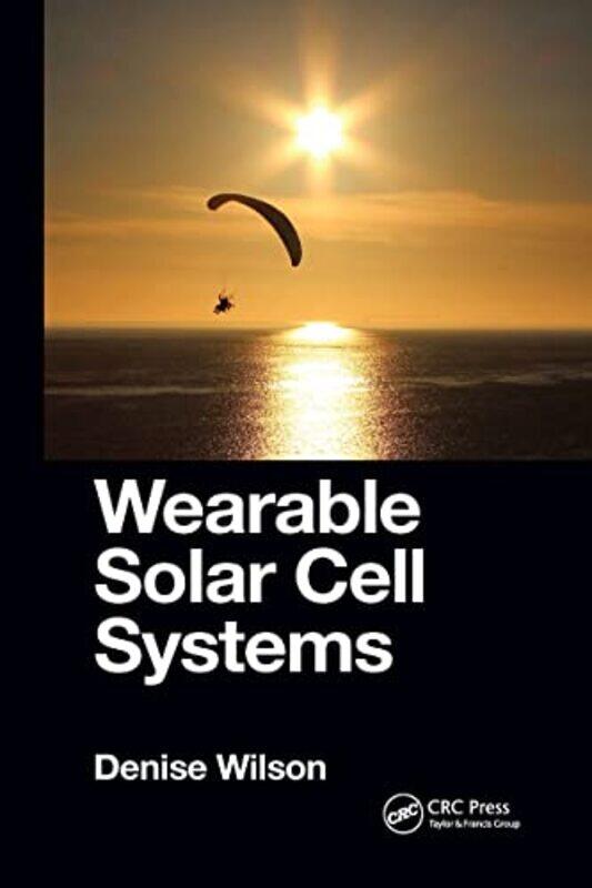 

Wearable Solar Cell Systems by Denise Wilson-Paperback