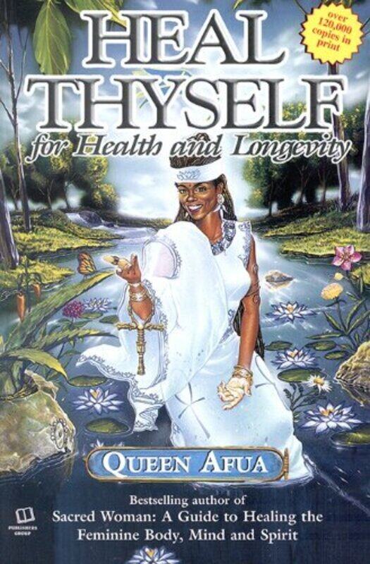 

Heal Thyself for Health and Longevity , Paperback by Afua, Queen