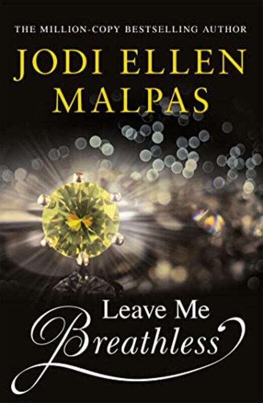 

Leave Me Breathless by Jodi Ellen Malpas-Paperback