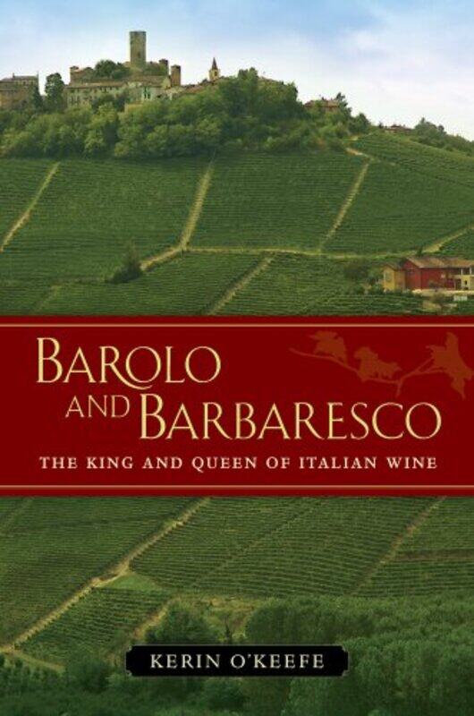 

Barolo And Barbaresco by Kerin O’Keefe-Hardcover