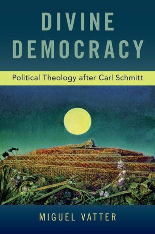 

Divine Democracy by Miguel Professor of Politics, Professor of Politics, Flinders University, Australia Vatter-Paperback