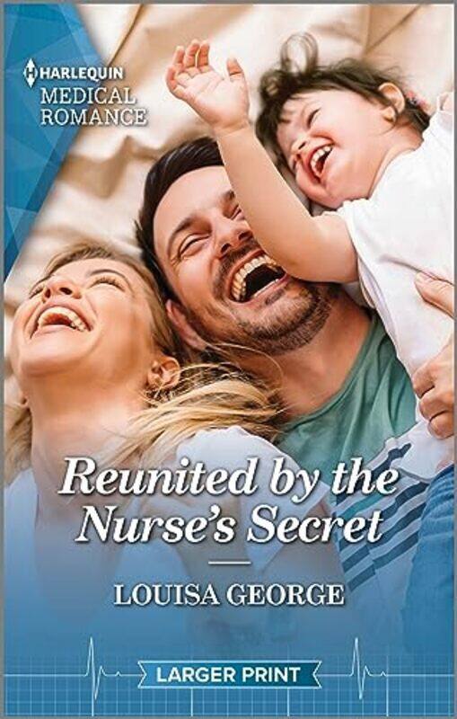 

Reunited By The Nurses Secret by George, Louisa Paperback