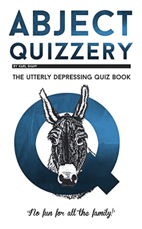 Abject Quizzery by Allen J University of Texas at Austin USA BardLarry R University of Texas at Austin USA FaulknerHenry S University of Utah USA White-Paperback