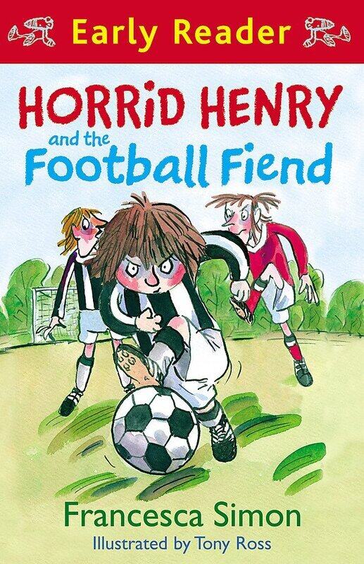 

Horrid Henry and the Football Fiend (Horrid Henry Early Reader), Paperback Book, By: Francesca Simon