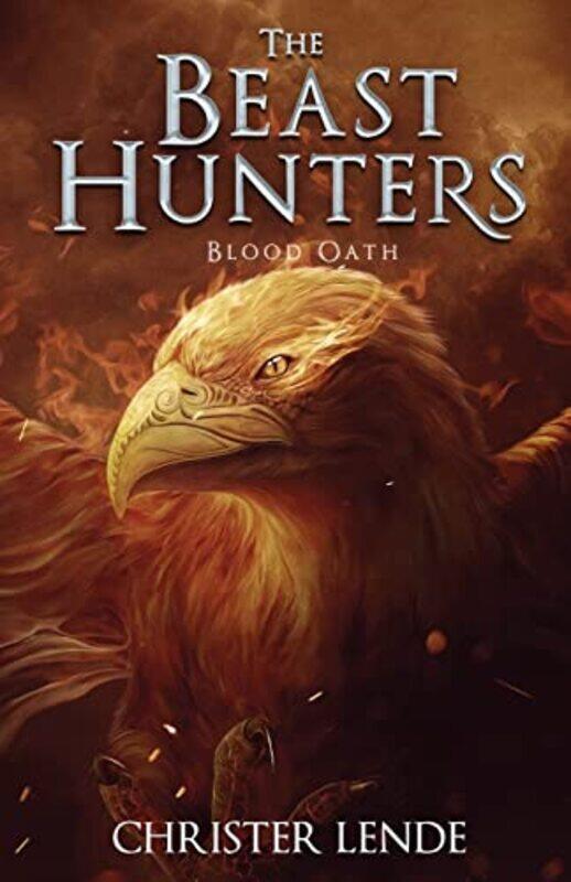 

The Beast Hunters Blood Oath by Christer Lende-Paperback