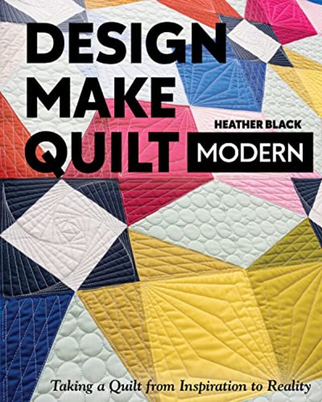 

Design Make Quilt Modern by Robert John BennettRichard J Chorley-Paperback