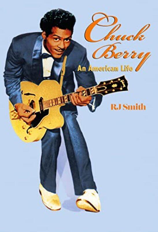 

Chuck Berry by RJ Smith-Hardcover