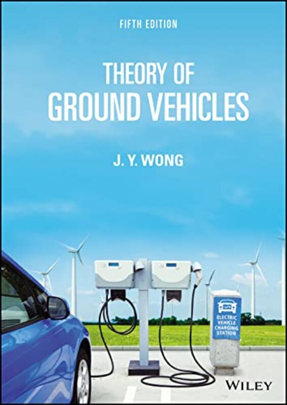 Theory of Ground Vehicles, Fifth Edition , Hardcover by Wong, JY