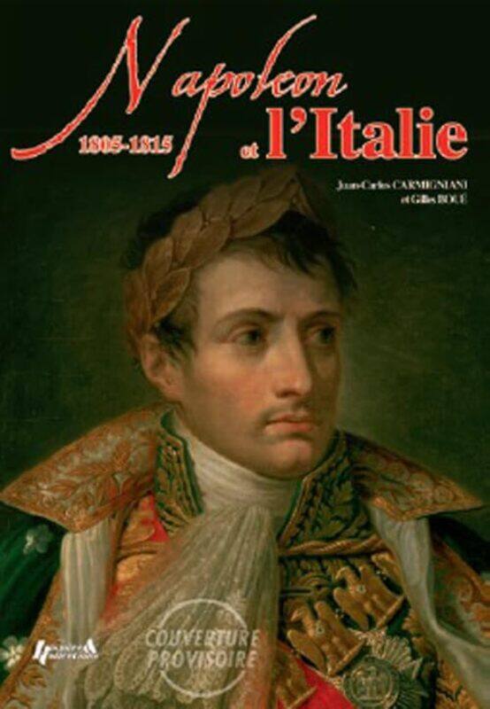 

Napoleon in Italy by Juan Carlos CamignaniGilles Boue-Hardcover